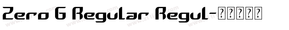 Zero G Regular Regul字体转换